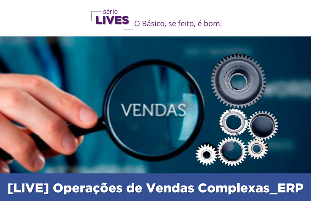 Operações de vendas complexas e seu ERP